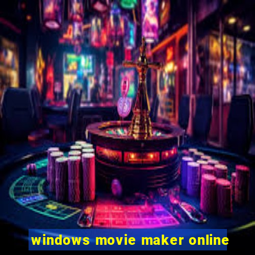 windows movie maker online